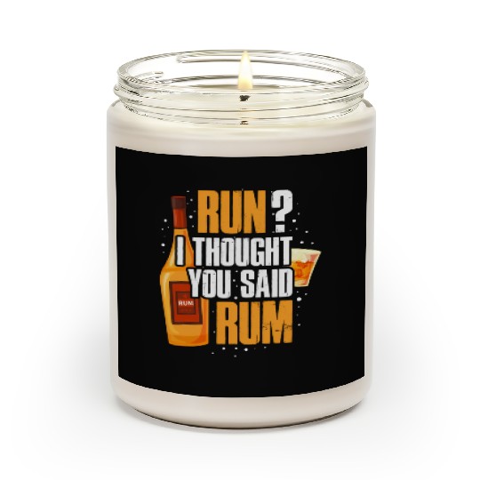 Run I Thought You Said Rum Scented Candles