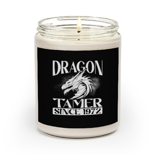 Dragon tamer since 1972 Scented Candles