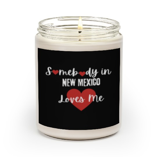 Somebody in New Mexico Loves Me Scented Candles