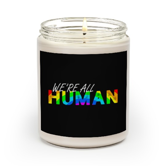We're all human Rainbow LGBT Pride Scented Candles