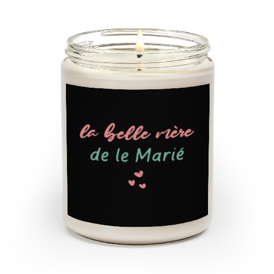 La Belle Mère De Le Marié Scented Candles