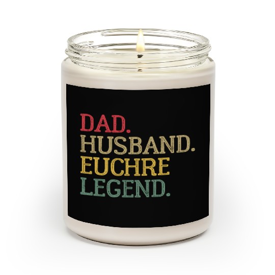 Dad Husband Euchre Legend Euchre Card Game Scented Candles