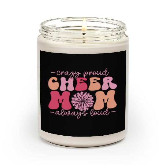 Crazy Proud Cheer Mom Always Loud Cheerleader Scented Candles