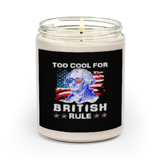 George Washington Too cool for British Rule US Scented Candles