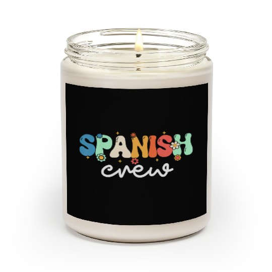 Spanish Teacher Spanish Crew Back To School Scented Candles