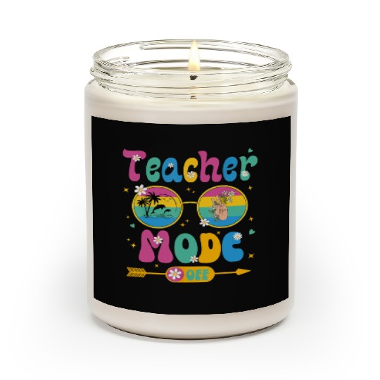 Last Day of School teacher mode off Teacher Scented Candles