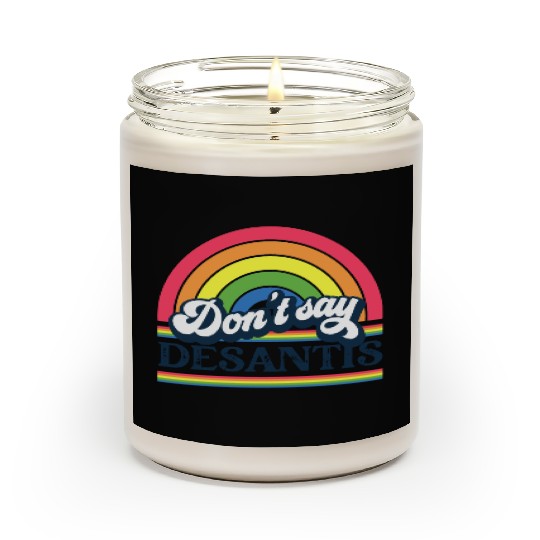 Don't Say DeSantis Rainbow liberal Florida LGBTQ Scented Candles