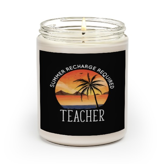 Last Day Of School Teacher Summer Recharge Scented Candles