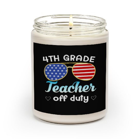 4th grade teacher off duty Scented Candles