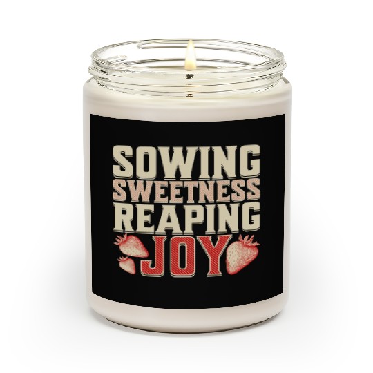 Strawberry Farmer, Sowing Sweetness Reaping Joy Scented Candles