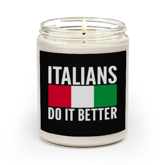 Italians Do It Better Italy Flag Quoted Themed Scented Candles