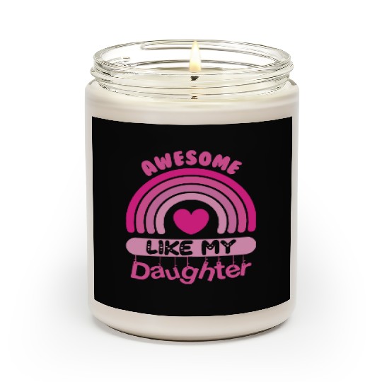 Awesome Like My Daughter Scented Candles