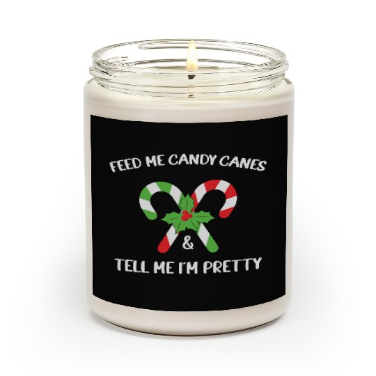 Feed Me Candy Canes And Tell Me Im Pretty Scented Candles