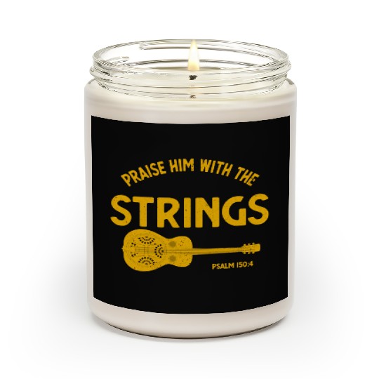 Praise Him With The Strings Bluegrass Dobro Scented Candles