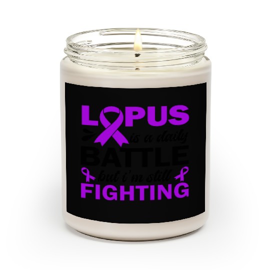 Lupus Is A Daily Battle But I'm Still Fighting Scented Candles