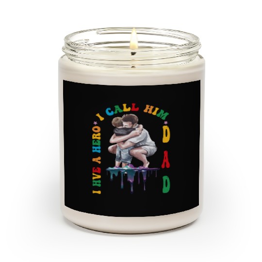 I Have A Hero I Call Him Dad Scented Candles