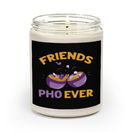 Friends Pho Ever Friendship Pho Soup Scented Candles