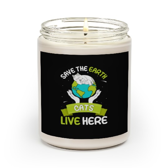 Save The Earth Cats Live Here World Environment Scented Candles