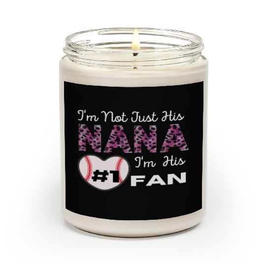I m Not Just His Nana Number 1 Fan Funny Grandma Scented Candles