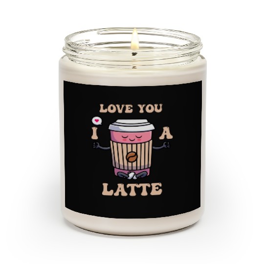 I Love You A Latte Couples Romance Scented Candles