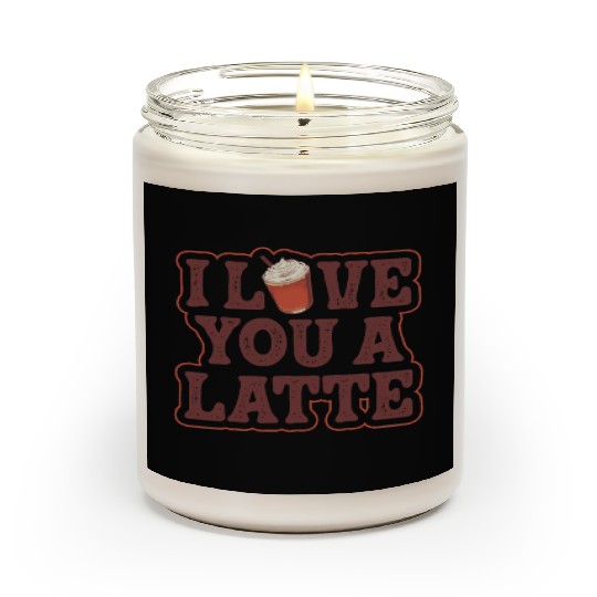 I Love You A Latte Couples Romance Scented Candles