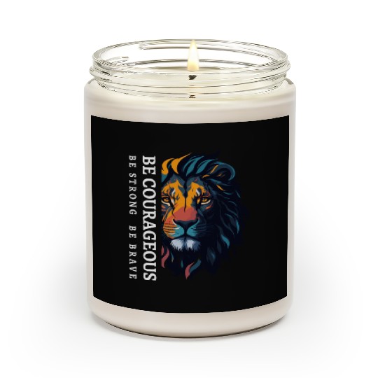 Be courageous, Be strong and courageous, Lion Head Scented Candles