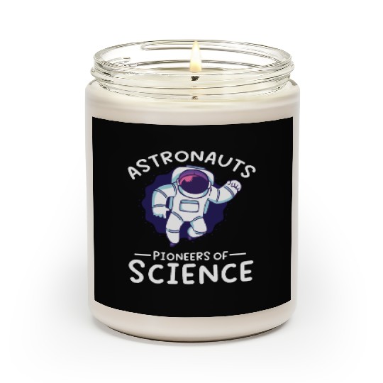 Astronauts pioneers of science spaceman space Scented Candles