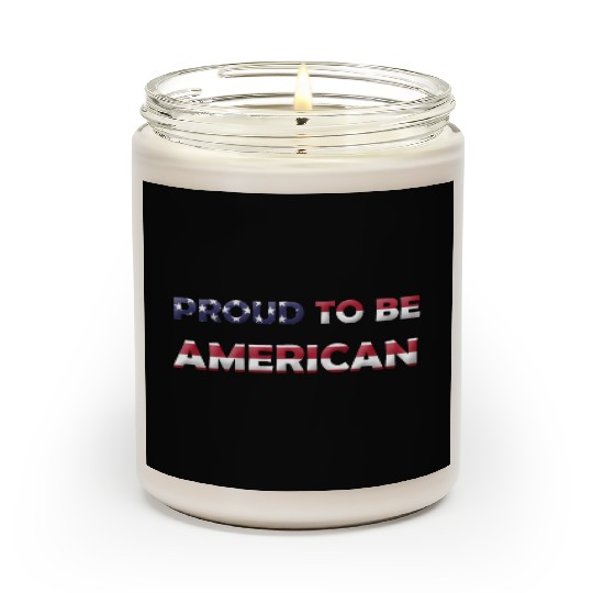 PROUD TO BE AMERICAN Scented Candles