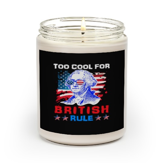 George Washington Too cool for British Rule US Scented Candles