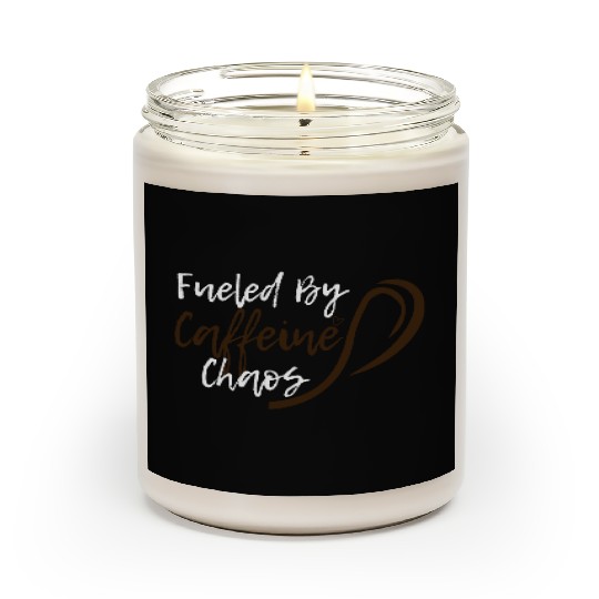 Fueled by Caffeine Chaos Funny Coffee Lover Design Scented Candles