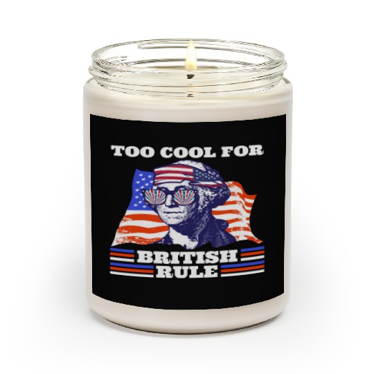 George Washington Too cool for British rule USA Scented Candles