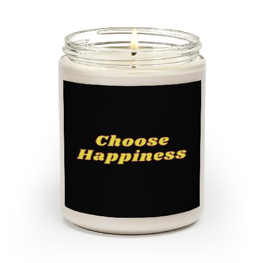 Choose Happiness Scented Candles