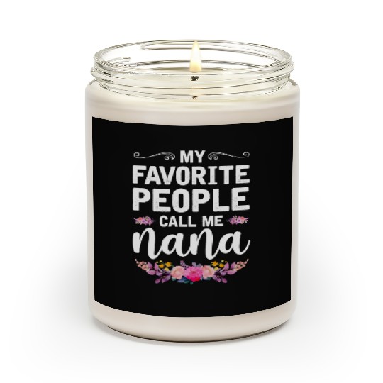 My Favorite People Call Me Nana Mothers Day Gifts Scented Candles