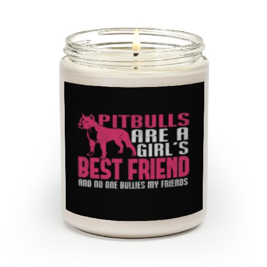 Pitbull Girls Best Friend No One Bullies Friends Scented Candles