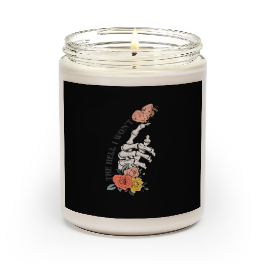 The Hell I Won'T Scented Candles