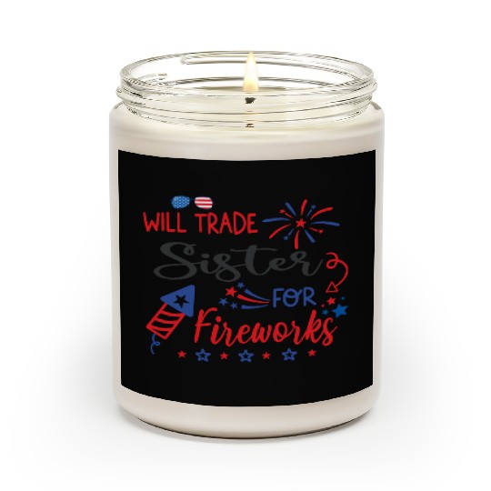 Trade Sister For Fireworks Funny Boys 4th Of July Scented Candles