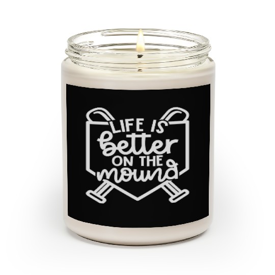 Life Is Better On The Mound Baseball Pitcher Scented Candles