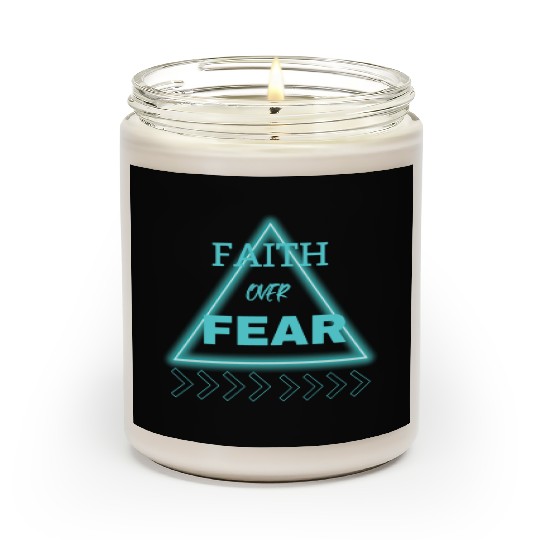 "Faith Over Fear Scented Candles - Empower Your Journey!"