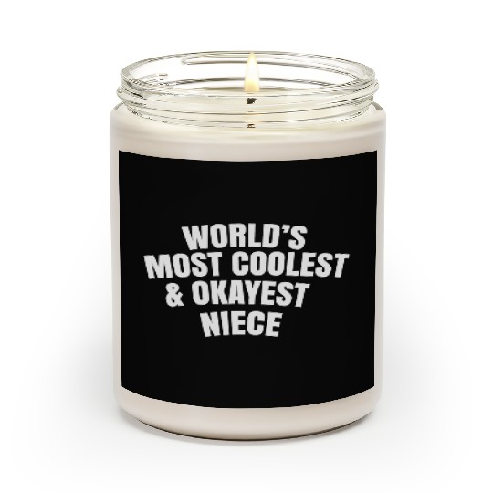 World s Most Coolest And Okayest Niece Scented Candles
