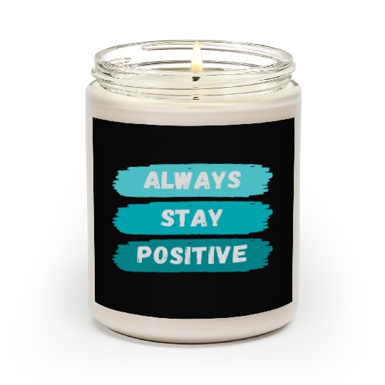 Always Stay Positive nature 80s aesthetic Scented Candles