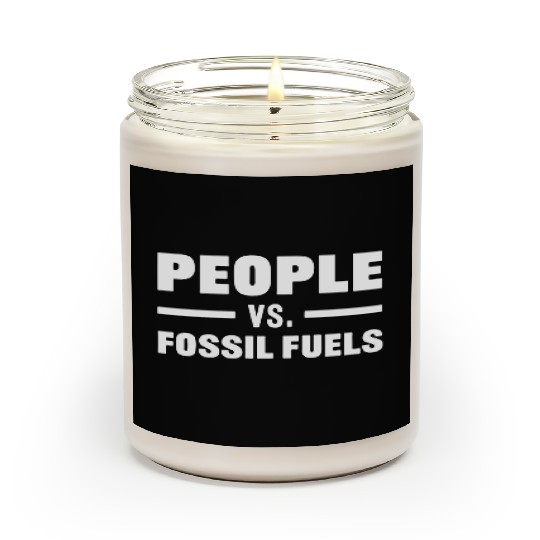 People VS Fossil Fuels humor retro nostalgia Scented Candles