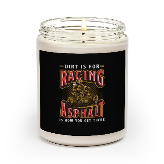 Off-Road Racing Dirt Is For Racing Off-Road Race Scented Candles