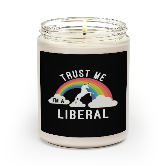 Trust Me I m A Liberal Scented Candles