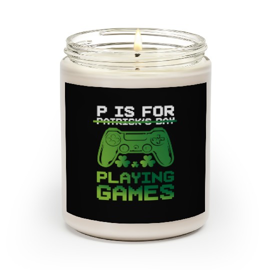 Gamer St Patricks Day P Is For Playing Video Game Scented Candles