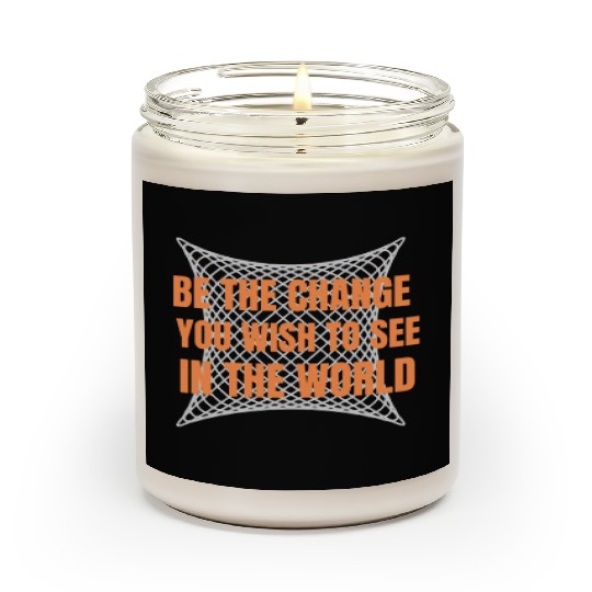 Be the Change Scented Candles: Inspire, Empower, Transform