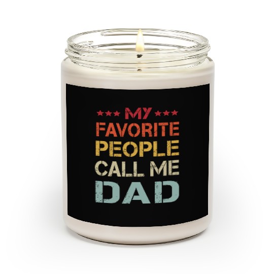 My Favorite People Call Me Dad Funny Father s Day Scented Candles