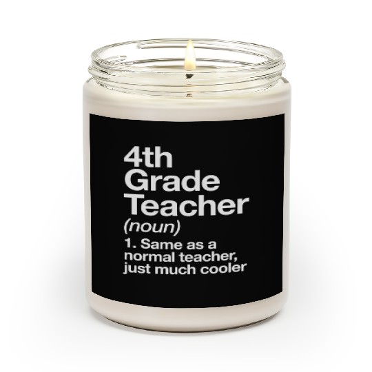 4th Grade Teacher Definition Funny Back To Schoolc Scented Candles