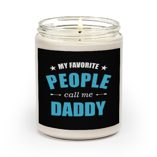 My favorite people call me daddy stars Scented Candles