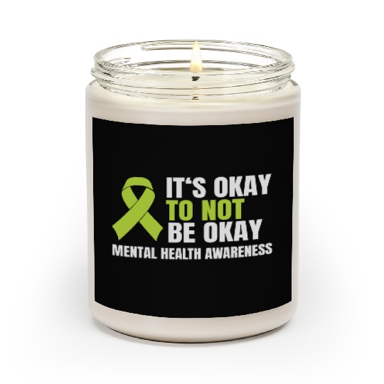 It s Okay To Not Be Okay Mental Health Green Scented Candles