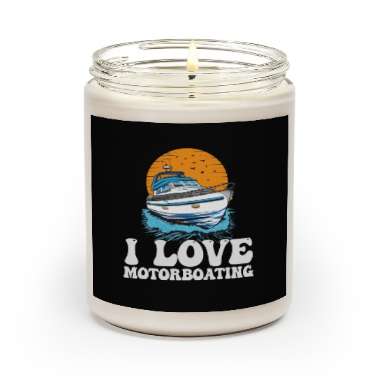 I Love Motorboating Life Is Better At The Lake Scented Candles